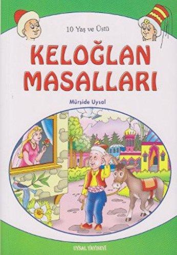 Keloğlan Masalları: 10 Yaş ve Üstü (K. Boy)