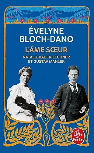 L'âme soeur : Natalie Bauer-Lechner et Gustav Mahler