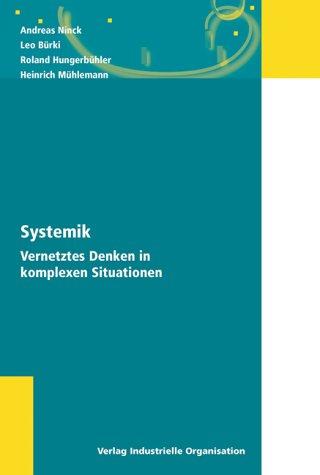 Systemik. Vernetztes Denken in komplexen Situationen