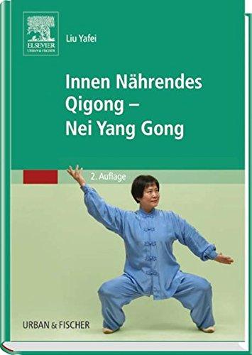 Innen Nährendes Qigong - Nei Yang Gong