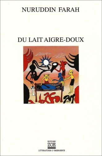 Variations sur le thème d'une dictature africaine. Vol. 1. Du lait aigre-doux