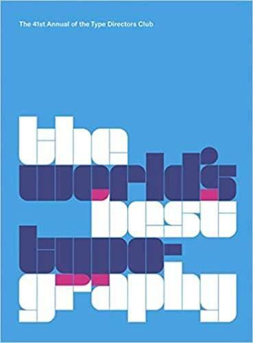 The World's Best Typography: The 41. Annual of the Type Directors Club 2020 (The Annual of the Type Directors Club)