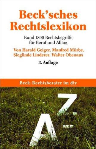 Beck'sches Rechtslexikon: Rund 1.800 Rechtsbegriffe für Beruf und Alltag