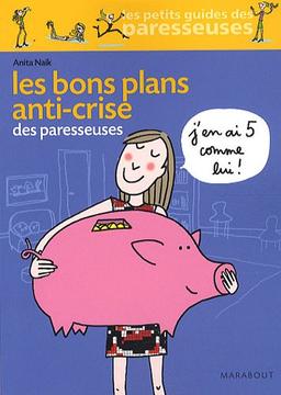 Les bons plans anti-crise des paresseuses