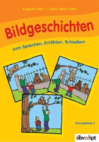 Bildgeschichten zum Sprechen, Erzählen, Schreiben. (Lernmaterialien)