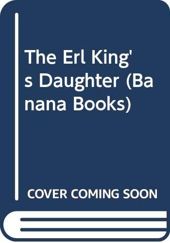 The Erl King's Daughter (Banana Books)