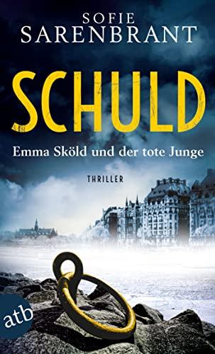 Schuld – Emma Sköld und der tote Junge: Thriller