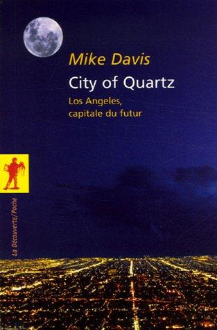 City of quartz : Los Angeles, capitale du futur