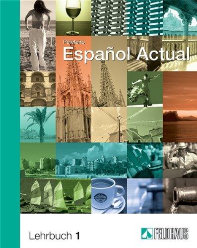 Español Actual: Espanol Actual 1. Lehrbuch: Spanisch für Anfänger