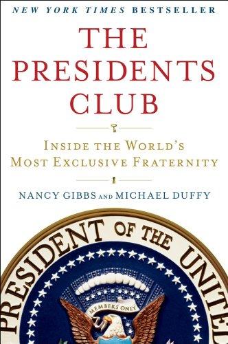 The Presidents Club: Inside the World's Most Exclusive Fraternity