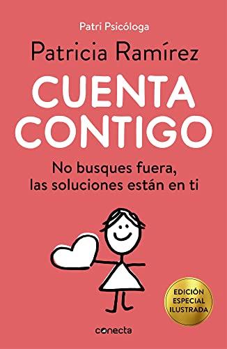 Cuenta contigo (edición especial ilustrada): No busques fuera, las soluciones están en ti (Conecta)