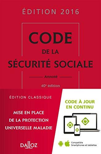 Code de la sécurité sociale annoté : édition 2016