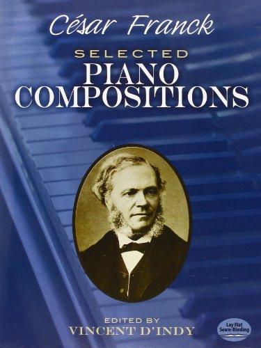 Cesar Franck Selected Piano Compositions (Dover Music for Piano)