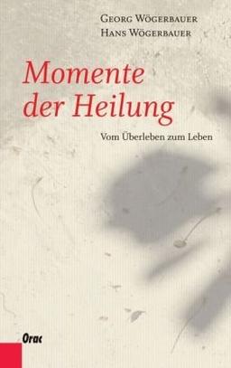 Momente der Heilung: Vom Überleben zum Leben