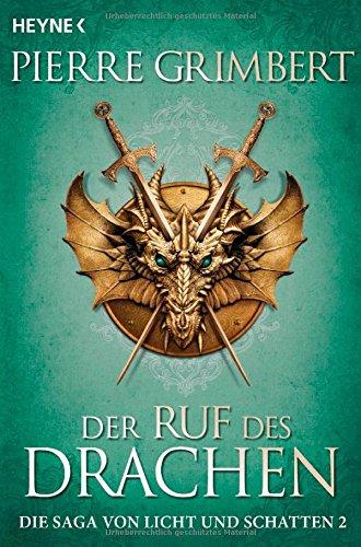 Der Ruf des Drachen: Die Saga von Licht und Schatten 2 - Roman