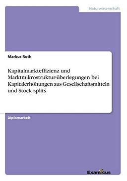 Kapitalmarkteffizienz und Marktmikrostruktur-überlegungen bei Kapitalerhöhungen aus Gesellschaftsmitteln und Stock splits