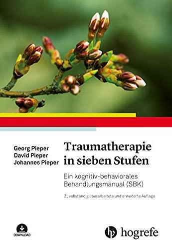 Traumatherapie in sieben Stufen: Ein kognitiv-behaviorales Behandlungsmanual (SBK)