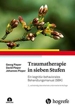 Traumatherapie in sieben Stufen: Ein kognitiv-behaviorales Behandlungsmanual (SBK)