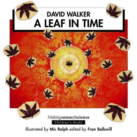 A Leaf in Time (Making Sense of Science)