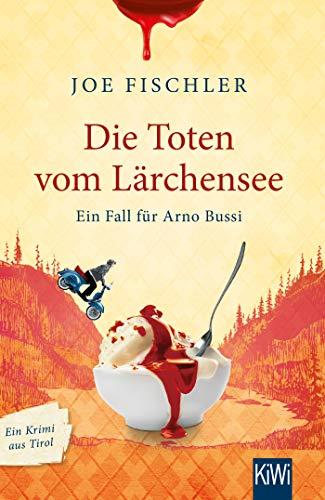 Die Toten vom Lärchensee: Ein Fall für Arno Bussi