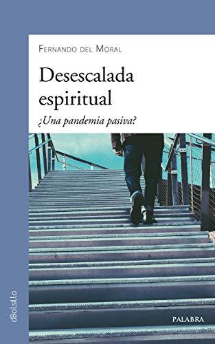 Desescalada espiritual: ¿Una pandemia pasiva? (dBolsillo, Band 911)