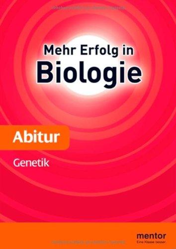 Mehr Erfolg in Biologie, Abitur: Genetik