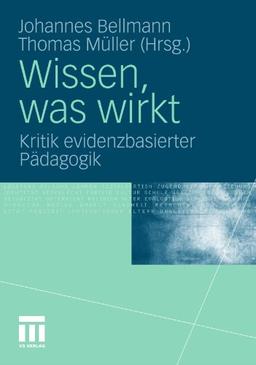 Wissen, Was Wirkt: Kritik evidenzbasierter Pädagogik (German Edition)