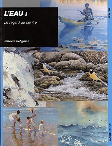 L'eau : le regard du peintre