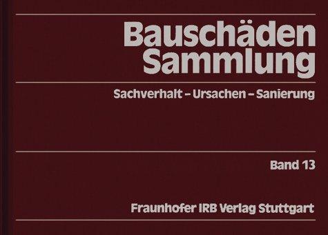 Bauschäden-Sammlung, 13 Bde., Bd.13