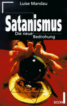 Satanismus. Die neue Bedrohung.