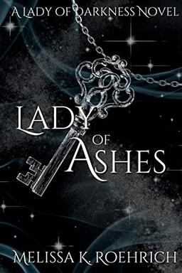 Lady of Ashes: (Lady of Darkness Book 3)