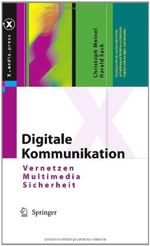 Digitale Kommunikation: Vernetzen, Multimedia, Sicherheit: Vernetzung, Multimedia, Sicherheit (X.media.press)