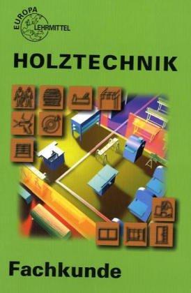 Holztechnik Fachkunde. (Lernmaterialien)