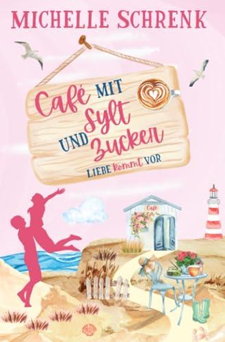 Café mit Sylt und Zucker: Liebe kommt vor