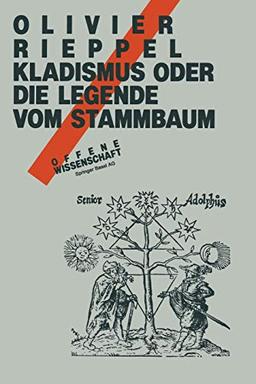 Kladismus oder die Legende vom Stammbaum (Offene Wissenschaft)