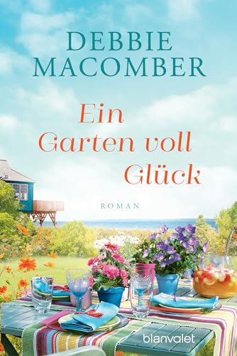 Ein Garten voll Glück: Roman