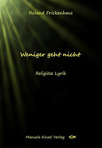 Weniger geht nicht: Religiöse Lyrik