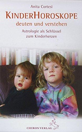 Kinderhoroskope deuten und verstehen