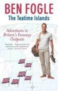 The Teatime Islands: Adventures in Britain's Faraway Outposts