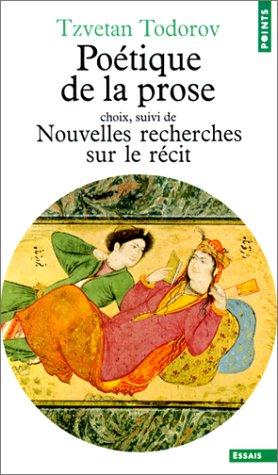 Poétique de la prose. nouvelles recherches sur le récit