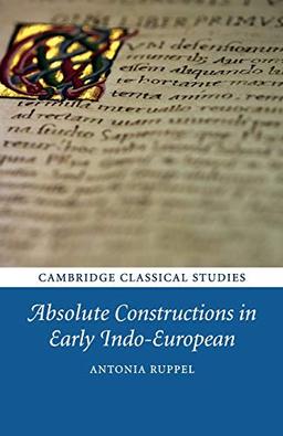 Absolute Constructions in Early Indo-European (Cambridge Classical Studies)