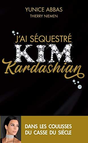 J'ai séquestré Kim Kardashian