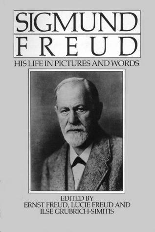 Sigmund Freud: His Life in Pictures and Words