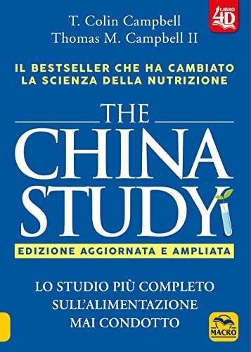 The China study. Lo studio più completo sull'alimentazione mai condotto. Ediz. ampliata (Salute e alimentazione)