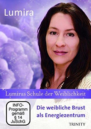 Lumiras Schule der Weiblichkeit: Die weibliche Brust als Energiezentrum, 1 DVD