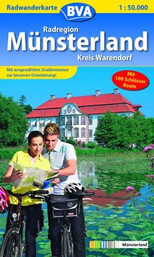 Lust auf Radwandern, Radelpark Münsterland, Kreis Warendorf: Mit 100 Schlösser Route. Mit ausgewählten Straßennamen zur besseren Orientierung!