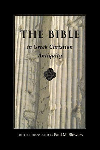 Bible In Greek Christian Antiquity (The Bible in Early Christianity , So3, Band 1)