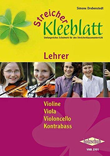 Streicher Kleeblatt: Lehrwerk zum Klassenmusizieren für Streichinstrumente, Lehrerband für Violine, Viola, Violoncello und Kontrabass