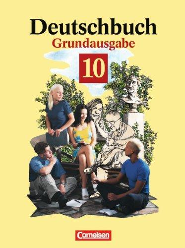 Deutschbuch, Grundausgabe, neue Rechtschreibung, 10. Schuljahr: Sprach- und Lesebuch. Orientierungsstufe, Real-, Sekundar- und Gesamtschulen