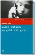 Liebe Mutter, es geht mir gut...